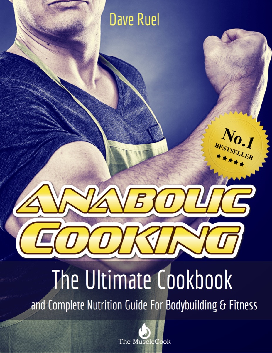 Anabolic Cooking - Muscle Building Cookbook